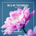 Me My Toothbrush - Disco Ibiza Extended Mix