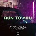 Mandaroo Hanna Makkonen - Run to You