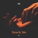 SOV - Touch Me