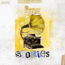 SMOKIN theJAZZ feat Nenashi - Stories feat Nenashi