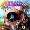 Don Fulano - Cocinando