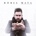 Borja Maya - Quedate conmigo