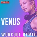 Power Music Workout - Venus Workout Remix 128 BPM
