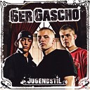 6er Gascho feat B Tight - Jugendstil