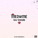 MEOWME - Luv Inside