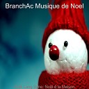 Branch Musique de Noel - Une Fois Royal David s City No l Virtuel