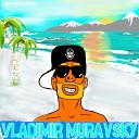 Vladimir Muravsky - Down Low