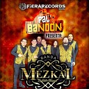 Banda Mezkal By Pedro Vasquez - El Palomito