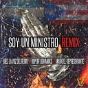 Luez La Voz Del Reino feat Mario El Representante Rupert… - Soy Un Ministro Remix