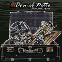 Daniel Netto - Tempo do Vento