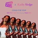 Operation Funk Kathy Sledge feat Cassie Rytz - Could It Be You John J C Carr Remix