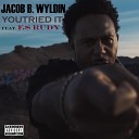 JACOB B WYLDIN feat F S Rudy - You Tried It