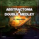 Double Medley Abstractonia feat Trickyskill - Pandorum