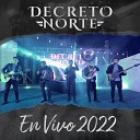 Decreto Norte - Llorar En Vivo