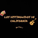 Los Distinguidos de California - Quiero Ver Tus Ojos En Vivo