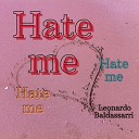 Leonardo Baldassarri - Hate Me