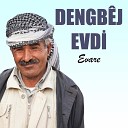 Dengbej Evdi - Rabe Rabe