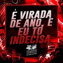 DJ LW feat MC PIPOKINHA - Virada de Ano e Eu To Indecisa