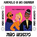 Kavelo Y No Drama feat Hern n De Arco - A o Nuevo Remix