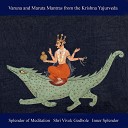 Splendor of Meditation Shri Vivek Godbole Inner… - Praise to Varuna the Great Lord of Divine Order Water Ocean and…