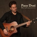 Paco Dvoi - It Seemed so Hollow