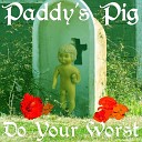 Paddy s Pig - Fields of Athenry