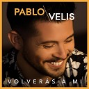 Pablo Velis - Volver s a Mi