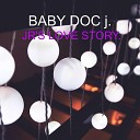 BABY DOC j - Jr s Love Story