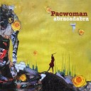 Pacwoman - Hustlers of Harmony