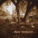 Dave Pahanish - My Friends to Me