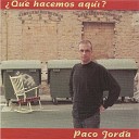 Paco Jord - Nunca Te Podr Encontrar