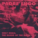 PADRE ENGO - Blood of the Black Celt