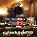Pablo Picker - Spinning Wheels