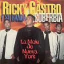 Ricky Castro y Su Banda Soberbia - El Que Te Quiere