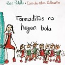 Paco Padilla feat Coro de Ni os Xaliscantos - A la Cola feat Coro de Ni os Xaliscantos