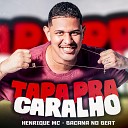 Henrique MC Bacana no Beat - Tapa pra Caralho