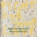 Devin Stoneham - Fight for your Love