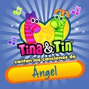Tina y Tin - Mis Amigos del Jard n ngel