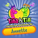 Tina y Tin - Mi Castillo Annette