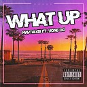 Maythugs feat Yone OG - What Up