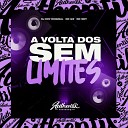 DJ DR7 ORIGINAL feat MC GW MC MDY - A Volta do Sem Limites