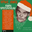 Spike Jones - Deck The Halls Medley Deck The Halls With Holly Away In A Manger It Came Upon A Midnight Clear The First…