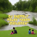 CJ Anatoly Polov yanov - Children Version 1