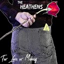 The Heathens - Haven t You Heard
