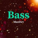 MuzDev - Bass Music