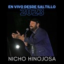 Nicho Hinojosa - Fuego Contra Fuego Paso La Vida Pensando Medley En Vivo Desde Saltillo…