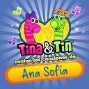 Tina y Tin - Mis Amigos del Jard n Ana Sof a