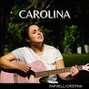 Rafaelli Cristina - Carolina