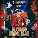 lukfine La Voz - Un Perreo Como Dj Blass