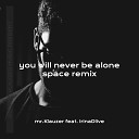 mr Klauzer feat IrinaDlive - You will never be alone space remix